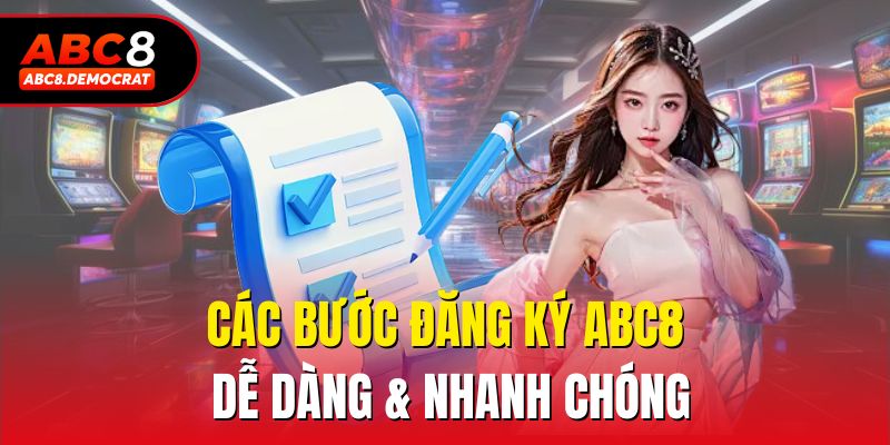 Các bước đăng ký Abc8 dễ dàng & nhanh chóng