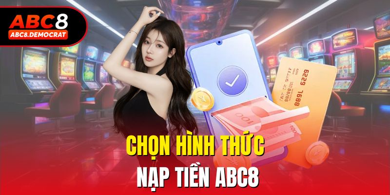 Chọn hình thức nạp tiền Abc8