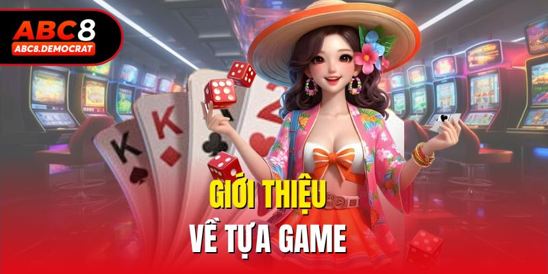 Giới thiệu về tựa game