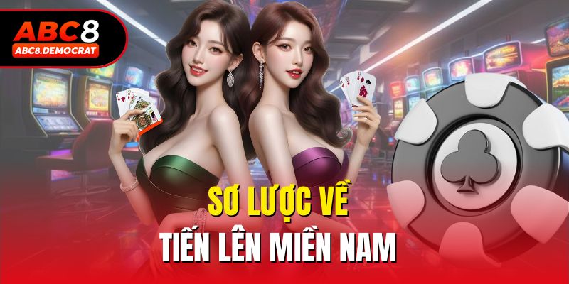 Sơ lược về tiến lên miền nam