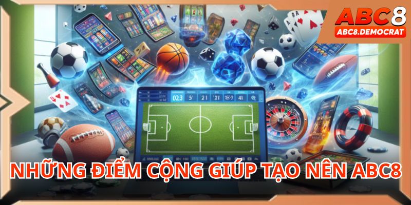 Những điểm cộng giúp tạo nên ABC8